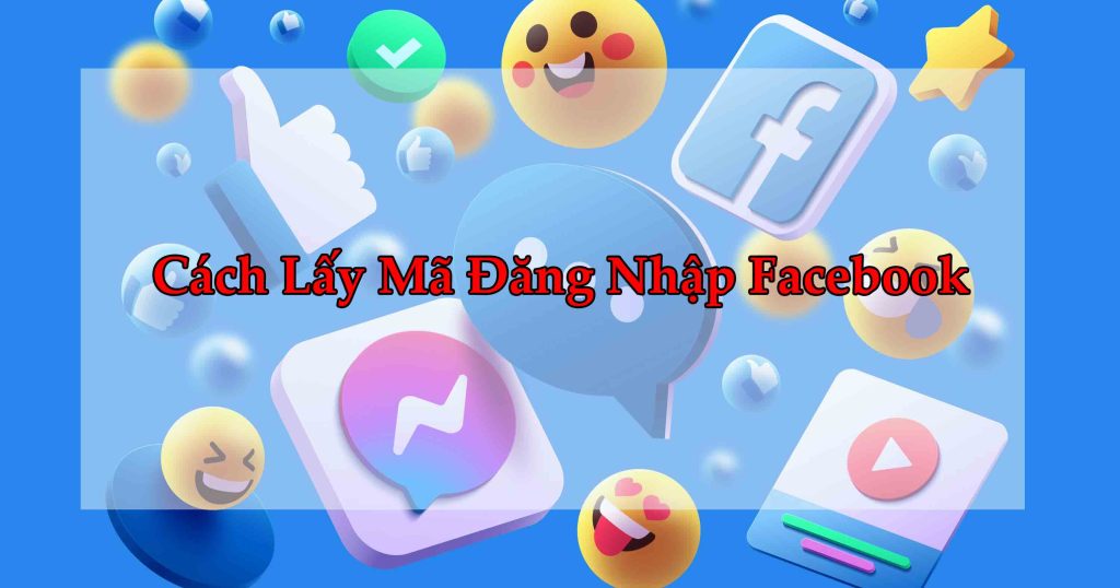cách lấy mã đăng nhập facebook