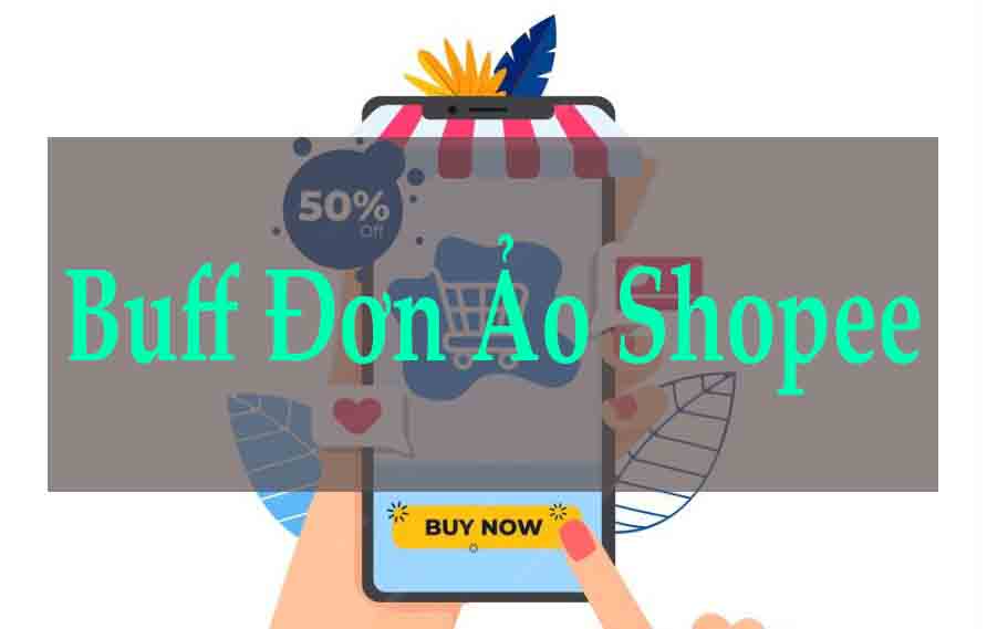 Buff Đơn Ảo Shopee